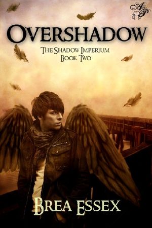 [The Shadow Imperium Trilogy 02] • Overshadow